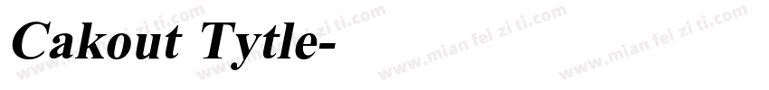 Cakout Tytle字体转换